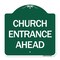 Signmission Designer Series Sign-Church Entrance Ahead, Green & White Aluminum Sign, 18" H, GW-1818-24458 A-DES-GW-1818-24458 - alternate 1